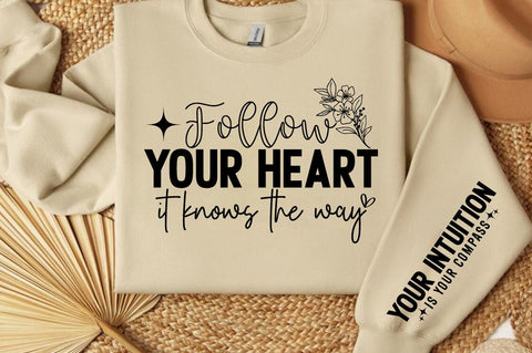 Follow your heart it knows the way Sleeve SVG Design SVG Designangry 