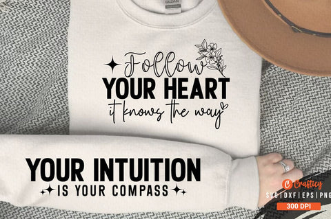 Follow your heart it knows the way Sleeve SVG Design SVG Designangry 