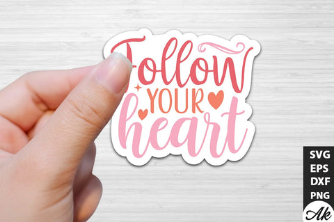 Follow your heart SVG Stickers SVG akazaddesign 