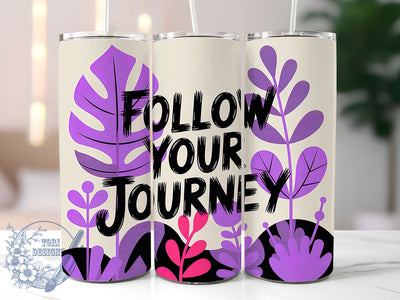 Follow Your Journey 20oz Tumbler, Follow Your Journey Quote, Positive Quotes Wrap, Motivational Sublimation Design, 20oz Tumbler Wrap, Sublimation Design PNG, Uplifting Gift Sublimation ToriDesigns 