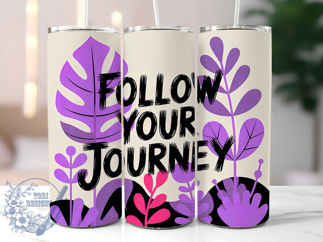 Follow Your Journey 20oz Tumbler, Follow Your Journey Quote, Positive Quotes Wrap, Motivational Sublimation Design, 20oz Tumbler Wrap, Sublimation Design PNG, Uplifting Gift Sublimation ToriDesigns 