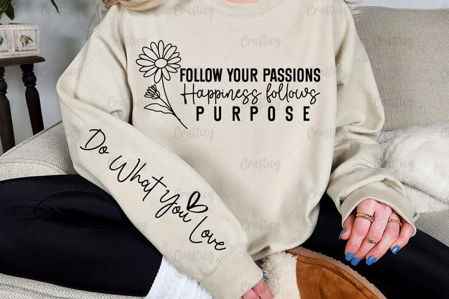 Follow your passions happiness follows purpose Sleeve SVG Design SVG Designangry 
