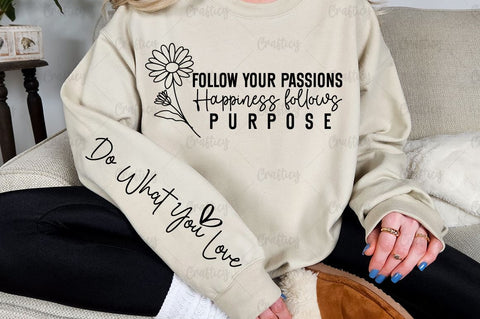 Follow your passions happiness follows purpose Sleeve SVG Design SVG Designangry 