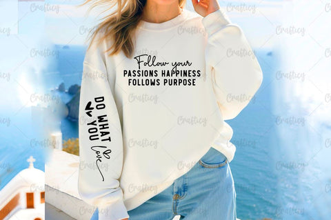 Follow your passions happiness follows purpose Sleeve SVG Design SVG Designangry 