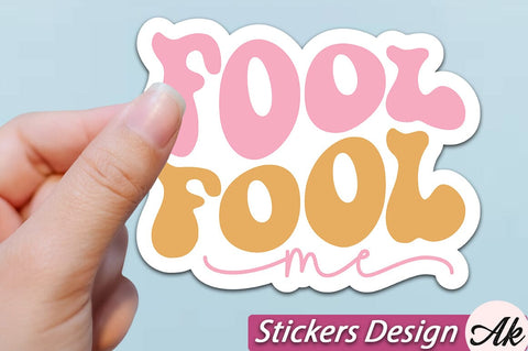 Fool me Stickers Design SVG akazaddesign 