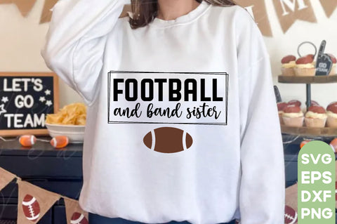 Football and Band Sister , Football SVG Bundle, Football Mom SVG, Sports Mom SVG, Football Saying svg, Football Family svg, Football quotes design, Football Mom, Football Papa, Football funny design, Love Football, Football Heart, Game day svg, SVG farhad farhad 