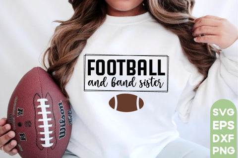 Football and Band Sister , Football SVG Bundle, Football Mom SVG, Sports Mom SVG, Football Saying svg, Football Family svg, Football quotes design, Football Mom, Football Papa, Football funny design, Love Football, Football Heart, Game day svg, SVG farhad farhad 