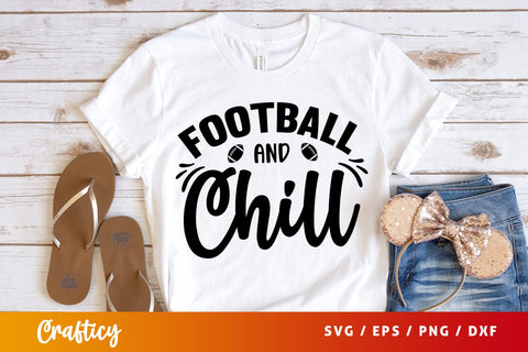 Football and chill SVG Design SVG Designangry 