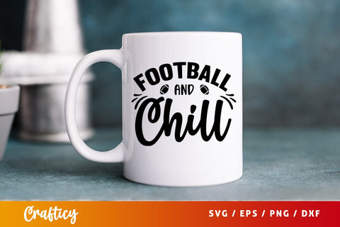 Football and chill SVG Design SVG Designangry 