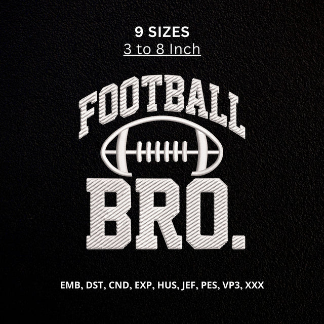 Football Bro Machine Embroidery Design – American Football Brother Sports Embroidery File Embroidery/Applique DESIGNS PatternFeed8 