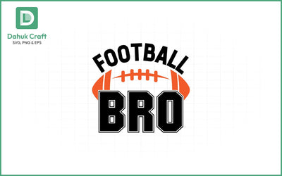 Football Bro SVG Design Football Bro SVG PNG EPS V6 SVG dahukdesign 