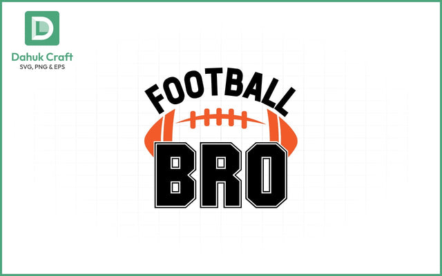 Football Bro SVG Design Football Bro SVG PNG EPS V6 SVG dahukdesign 