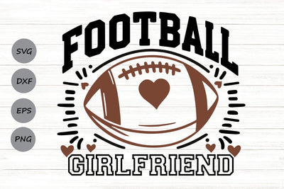 Football Girlfriend| Football Game Day SVG Cutting Files. SVG CosmosFineArt 