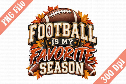 Football Is My Favorite Season PNG Sublimation Craftlabsvg24 