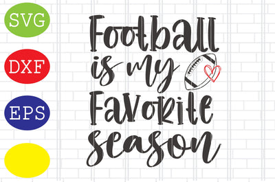 Football is my favorite Season Svg, Football American Svg, Football Silhouette, Football Cut Files, Football Season Svg, Jpg, Eps, Dxf Files SVG DigitalSvgFiles 