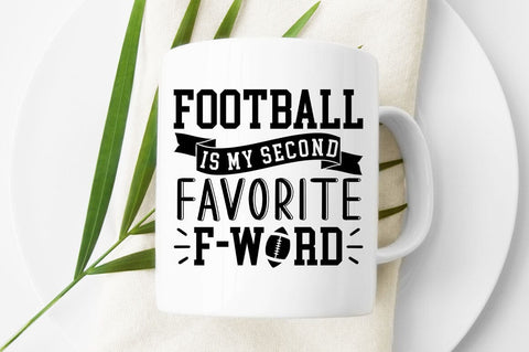 Football Is My Second Favorite F-word SVG Design SVG Designangry 