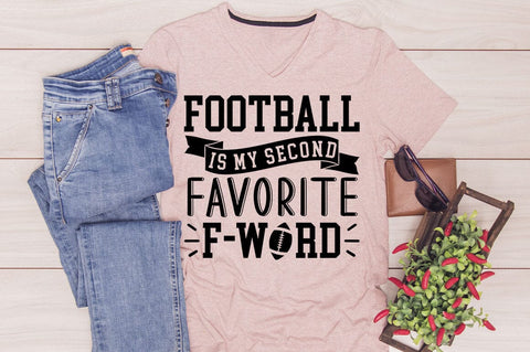 Football Is My Second Favorite F-word SVG Design SVG Designangry 