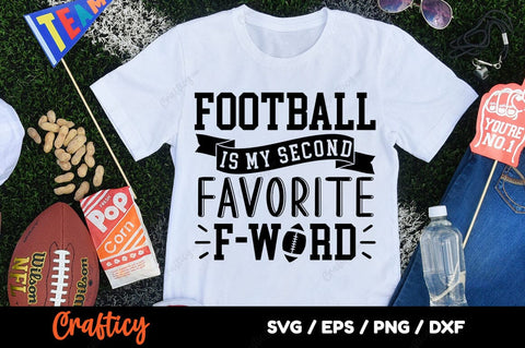 Football Is My Second Favorite F-word SVG Design SVG Designangry 