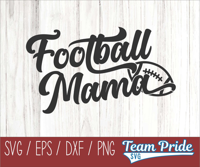 Football Mama Mom SVG Digital Download Printable - SVG, EPS, DXF, PNG SVG Team Pride SVG 