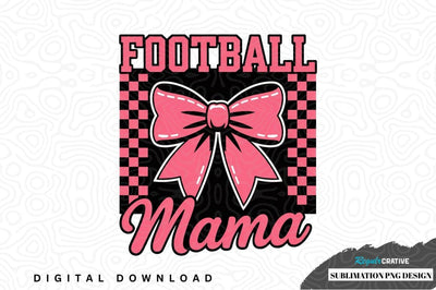 Football mama sublimation png design Sublimation Regulrcrative 