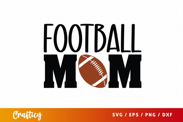 Football mom SVG Design SVG Designangry 