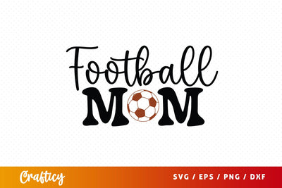 Football mom SVG Design SVG Designangry 