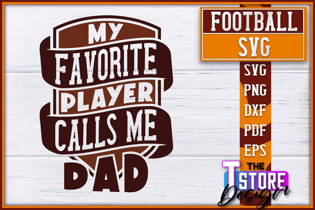 Football SVG Design | Football Designs | Dad Quotes SVG The T Store Design 
