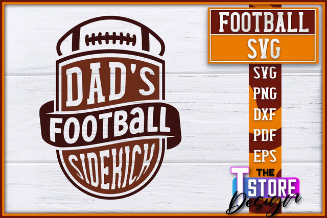 Football SVG Design | Football Designs | Dad Quotes SVG The T Store Design 