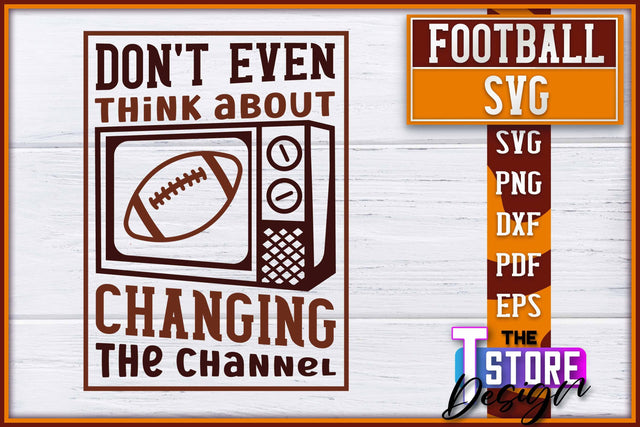 Football SVG Design | Football Designs | Dad Quotes SVG The T Store Design 