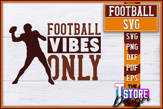Football SVG Design | Football Designs | Dad Quotes SVG The T Store Design 