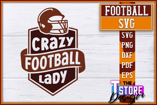 Football SVG Design | Football Designs | Dad Quotes SVG The T Store Design 