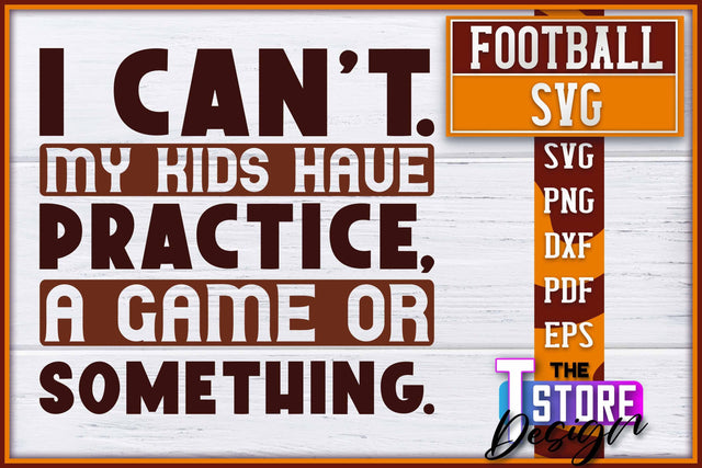 Football SVG Design | Football Designs | Dad Quotes SVG The T Store Design 