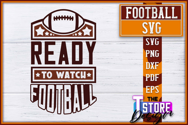 Football SVG Design | Football Designs | Dad Quotes SVG The T Store Design 