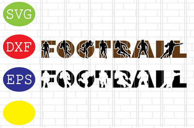 Football Text with Players Svg, Football American Svg, Football Silhouette, Football Cut Files, Football Season Svg, Jpg, Eps, Dxf Files SVG DigitalSvgFiles 