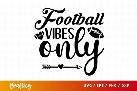 Football vibes only SVG Design SVG Designangry 