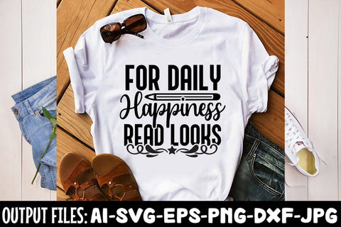 For Daily Happiness Read Looks svg design SVG Rafiqul20606 