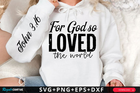 For God So Loved The World Sleeve SVG Design SVG Regulrcrative 