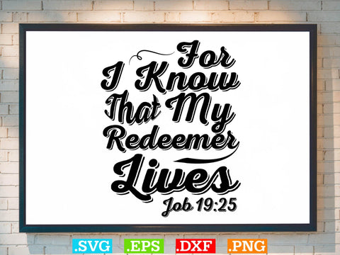 For I Know My Redeemer Lives JOB Shirt ,Christian Svg, Religious Shirt, Jesus Svg, God Svg, Faith PNG, Christian Svg SVG Creativeart88 