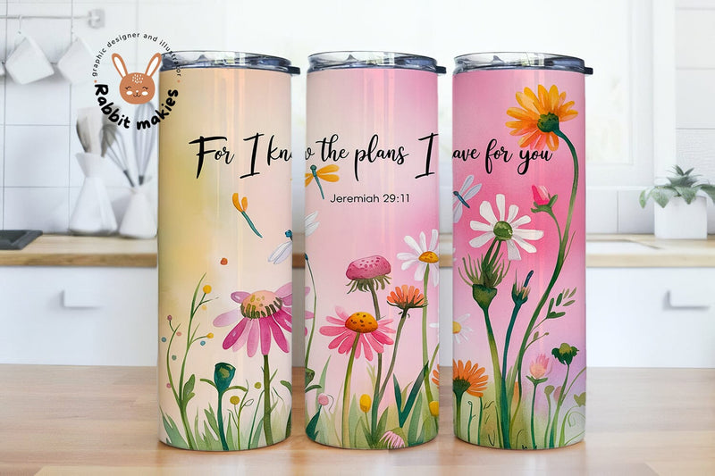 For I Know the Plans I Have for You 20oz Skinny Tumbler Sublimation Designs Sublimation Rabbitmakies 
