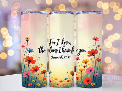 For I Know the Plans Tumbler, Bible Verse Tumbler Wrap, Christian Tumbler Design, 20oz Sublimation Tumbler, Jeremiah 2911 Tumbler, Faith-Based Drinkware, Inspirational Scripture Tumbler Sublimation SvggirlplusArt 