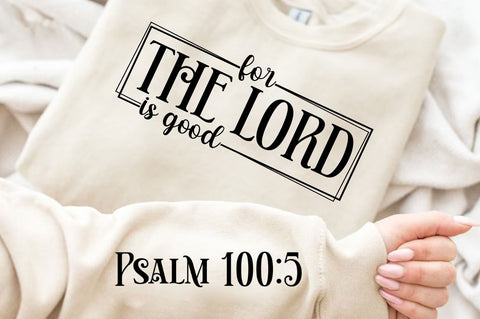For The Lord Is Good SVG Design SVG Regulrcrative 