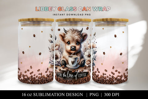For The Love of Coffee Cute Highland Cow Glass Can Wrap PNG Sublimation BijouBay 