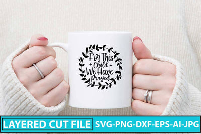 For This Child We Have Prayed SVG Design SVG Syaman 