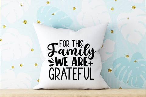 For this family we are grateful SVG Design SVG Designangry 