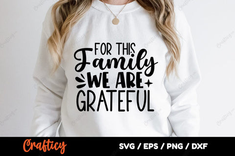 For this family we are grateful SVG Design SVG Designangry 