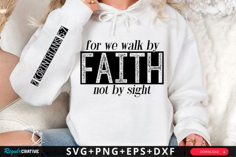 For We Walk By Faith Not SVG Design SVG Regulrcrative 
