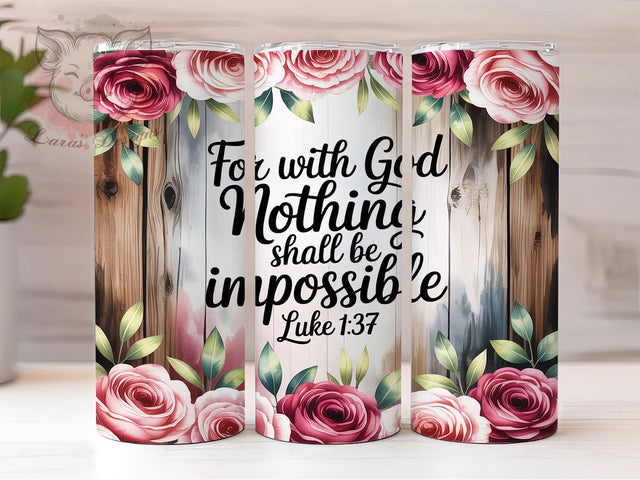 For With God Luke 137 20oz Tumbler, Luke 137, Christian Tumbler, Bible Verse Sublimation, Inspirational Wrap Design, Religious Quote PNG, 20oz Tumbler Wrap Sublimation Lara' s Designs 