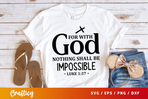 For with god nothing shall be impossible Svg Design SVG Designangry 