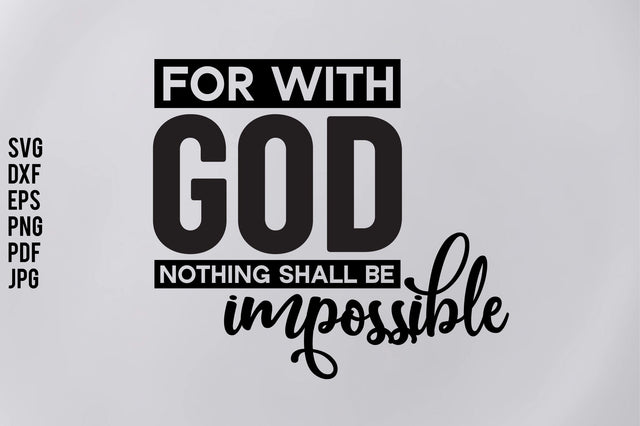 For with God Nothing Shall Be Impossible SVG orpitasn 