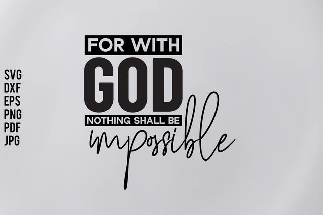 For with God Nothing Shall Be Impossible SVG orpitasn 